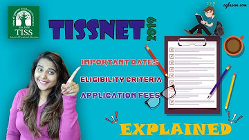TISSNET 2019 - Exam Date, How to Apply, Application Fee, Eligibility