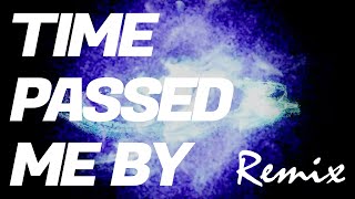 【リミックス】TM Network | Time Passed Me By