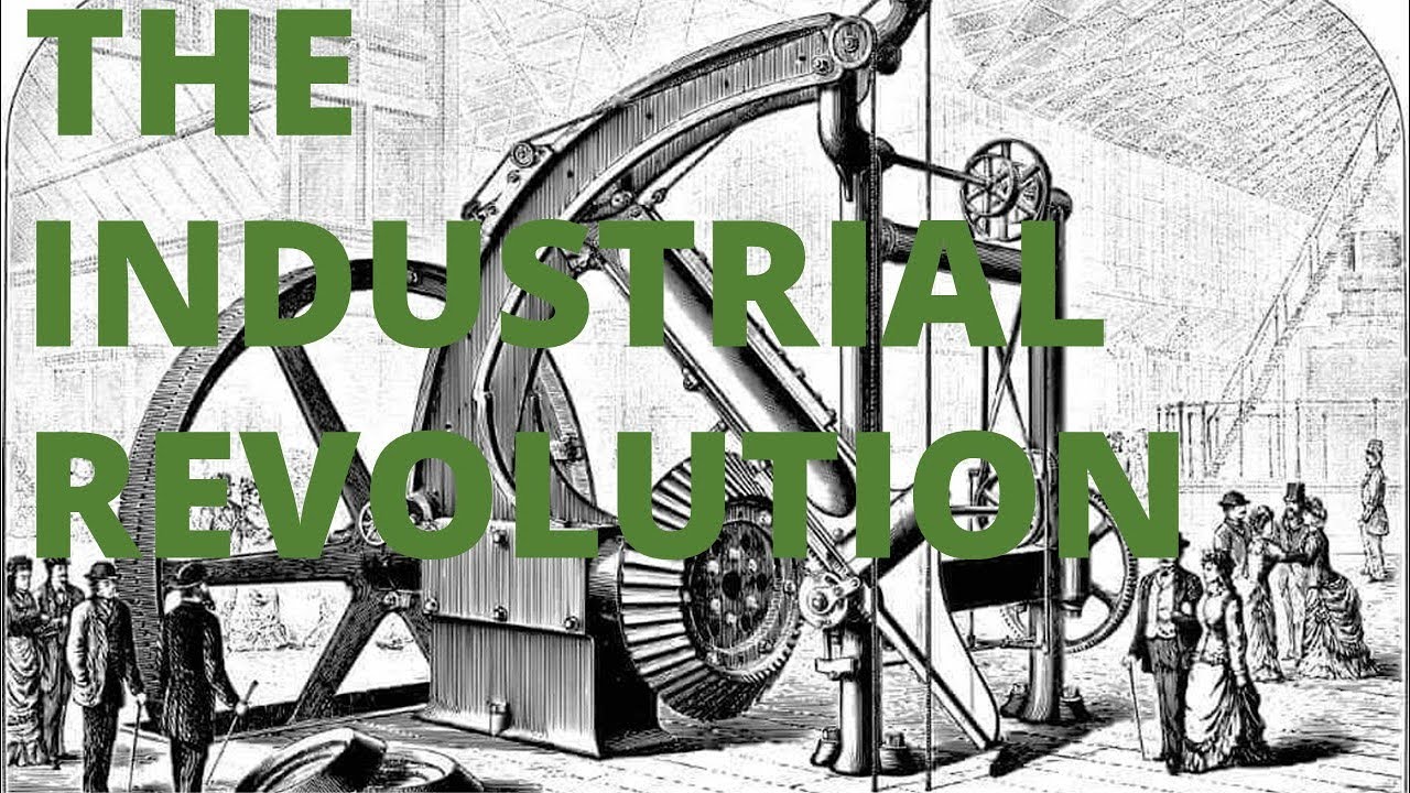 The Industrial Revolution YouTube