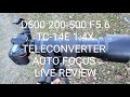 D500 200-500 F5.6 TC-14E 1.4X TELECONVERTER REVIEW ON A GYMBAL AND MONOPOD