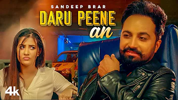 Daaru Peene An (Full Song) | Sandeep Brar | SteelReels | Karan K, Brar S | Latest Punjabi Songs 2022