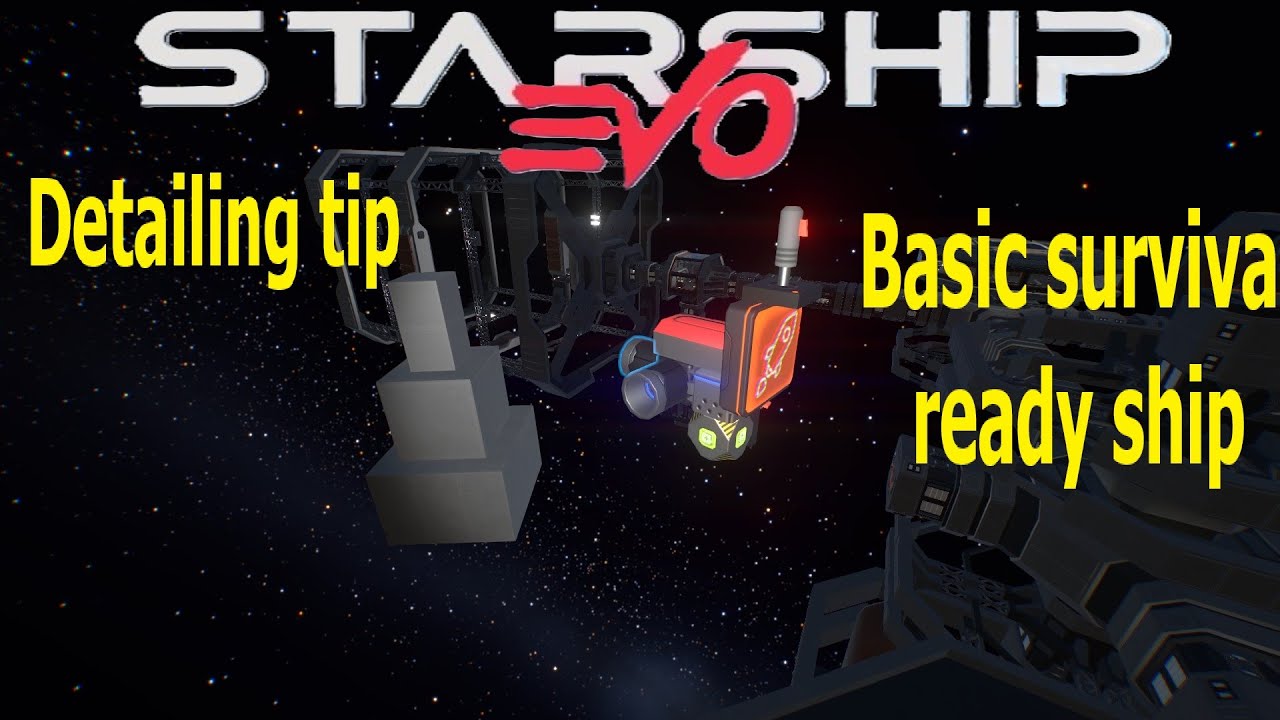 Starship Evo Basic survival ready ship plus detailing tip - YouTube
