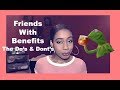 Advice With Ari - FRIENDS WITH BENEFITS: The Do's & Dont's