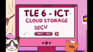 TLE 6   ICT TERM 1 WEEK 8   CLOUD STORAGE SECURITY
