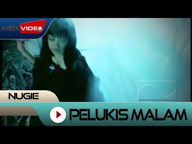 Nugie - Pelukis Malam | Official Video class=