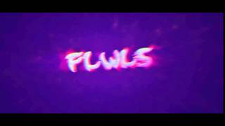 ACTIVE :c | Intro » flwls • by Dex ft. Rustix [SUB HIM!] #NotBest