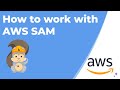 How to work with AWS SAM