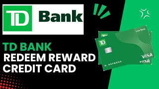 Maximize Your Benefits How To Redeem Td Credit Card Rewards Points - 2024