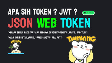 Apa sih (Json Web Token) JWT ? Token ? Kalo Di Laravel Pake Apa ? Bisa dipake Skripsikah ?