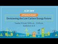 Opening Plenary: Envisioning the Low Carbon Energy Future (Part 2)