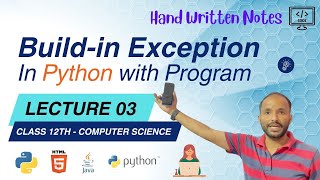 Lec 03 - Python Built-in Exceptions ( with Program Example ) - Class 12th Computer Science