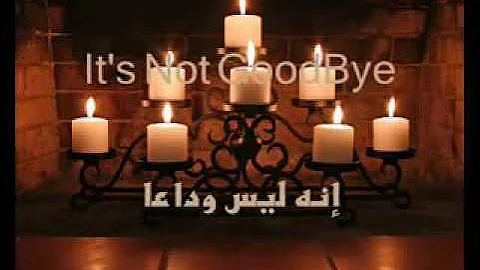 اغنية its not goodbye مترجمة