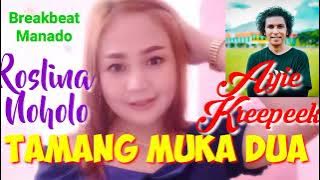 Tamang Muka Dua // Roslina Noholo feat Ayie Kreepeek // Breakbeat Manado