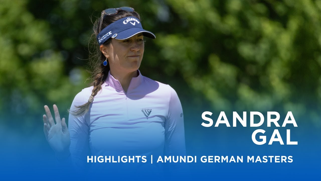 Sandra Gal | Second Round Highlights | 69 (-3) | Amundi German Masters