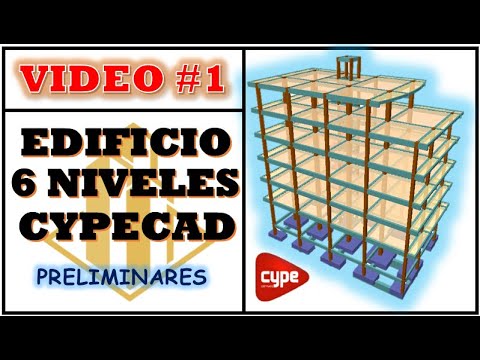 VIDEO 1 - DISEÑO EDIFICIO 6 NIVELES CYPECAD - PRELIMINARES