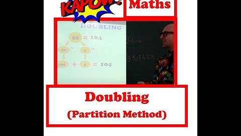Doubling - Partition Method - Kapow WoW Maths!