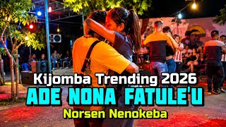 KIJOMBA TRENDING|| ADE NONA FATULE'U ||TERBARU 2026-2027