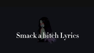 Rico-nasty ➖   Smack a bitch Lyrics