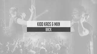 Kidd Kaos & MKN - Back (Out Now!)