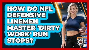 How Do NFL Defensive Linemen Master 
