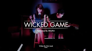 Deluka - Wicked Game (Chris Isaak Cover)