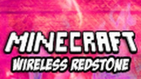 Minecraft Mods: Wireless Redstone