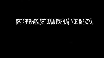 THE MOST INSANE AFTER SHOTS EVER! I BEST SPAWN TRAP I VIDEO BY ENZOCA