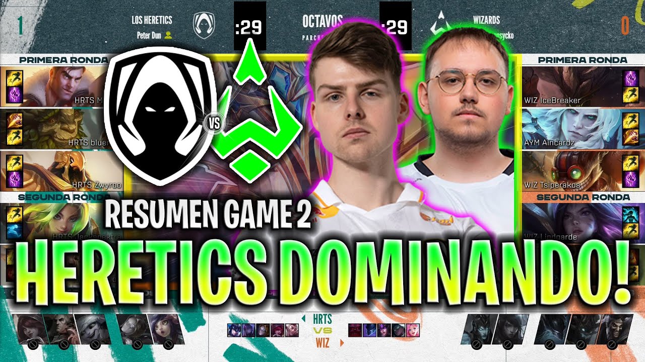 dominaci-n-total-de-los-heretics-hrts-vs-wiz-game-2-resumen-octavos