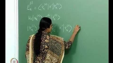 Mod-01 Lec-39 Perturbation Theory - IV