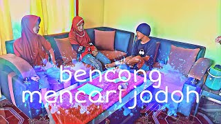 tiga bencong mencari jodoh#video lucu