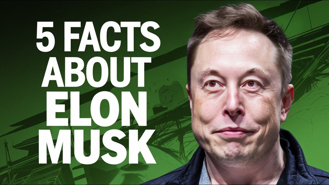 5 Fascinating Facts About Elon Musk - YouTube