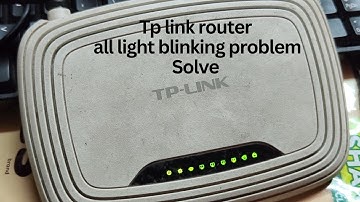 Tp link router all light blinking problem