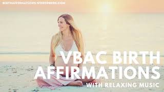 VBAC Birth Affirmations YouTube - With Relaxing Music