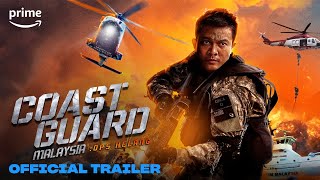 Coast Guard Malaysia: Ops Helang |  Trailer | Prime