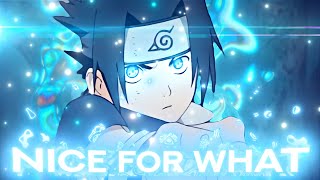 Drake - Nice For What - Sasuke Naruto Amvedit