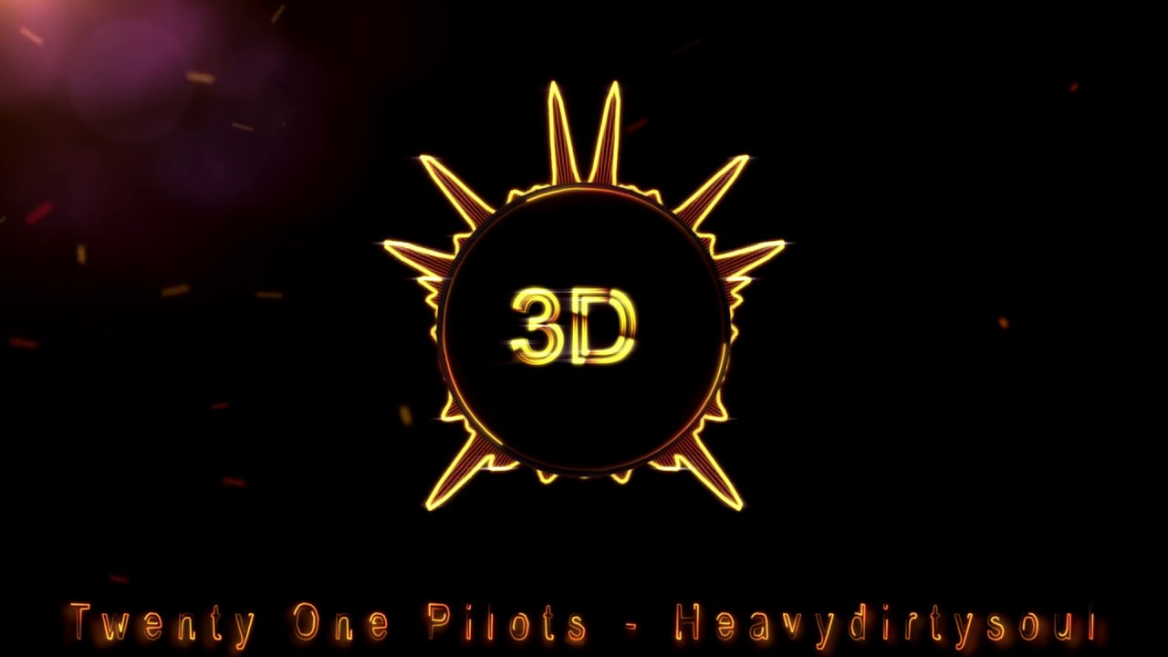 Heavydirtysoul (3D Release) YouTube