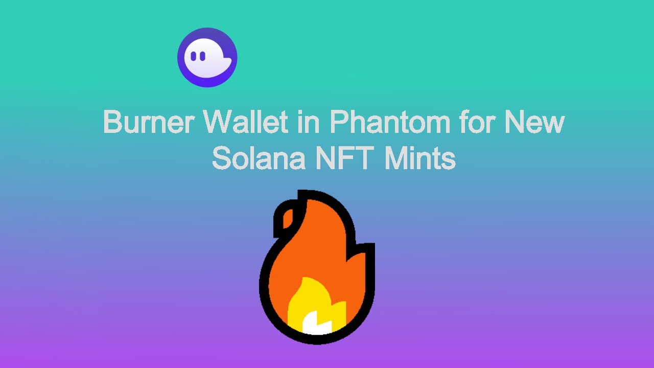 How To Set Up A Phantom Burner Wallet (Safer Minting Of Solana Nfts!) 🔥