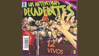 Video thumbnail of "Los Auténticos Decadentes - Loco (Tu Forma de Ser) (En Vivo)"