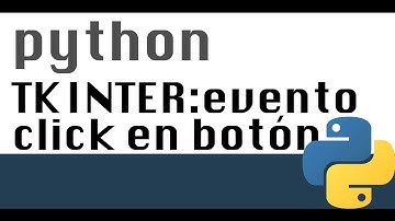 Evento click en Boton con Tkinter - Tutorial Python