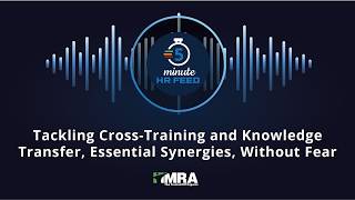 Tackling Cross-Training and Knowledge Transfer, Essential Synergies, Without Fear