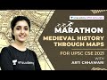 Medieval India History through Maps | UPSC CSE 2021-22 | By Arti Chhawari | PART 3