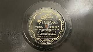 Where Have You Been All My Life - Nat Shilkret and the Victor Orchestra - 1927