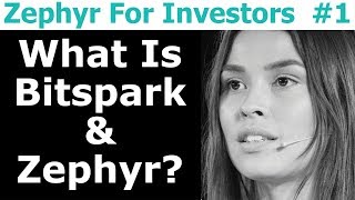 Zephyr For Investors #1 - What is Bitspark & Zephyr? - By Tai Zen, Leon Fu & Maxine Ryan