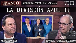 FRANCO, MEMORIA VIVA DE ESPAÑA VIII: La División Azul II