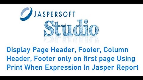 Display Page Header, Footer, Column Header, Footer (Field, Column, Sub Report) only on first page