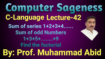 Sum of Series || Factorial Program || While Loop || Lecture-42 || C-Language || Urdu Hindi