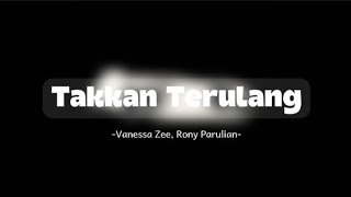 Cover Vannesa Zee, Rony Parulian - Takkan Terulang