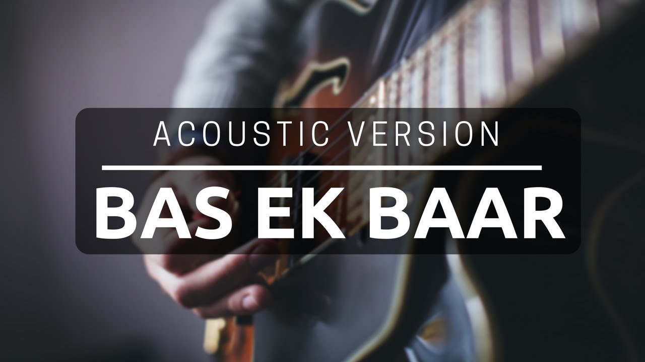 Hindi Song   Unplugged   Bas Ek Baar   Soham Naik Cover   Amit Thapiyal