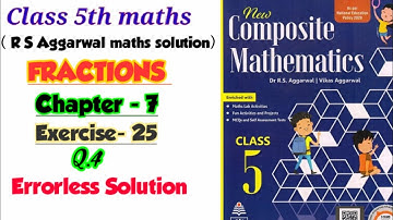 CLASS-5TH / MATHS/ CHAPTER-7 / FRACTIONS /EXERCISE-25 / PART-3 / NEW COMPOSITE MATHEMATICS