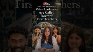 More Than A Controversy: Why Cadavers Are Called Doctors’ First Teachers